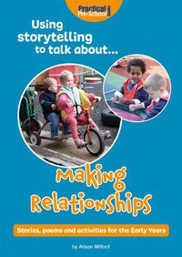 Cover image for Using storytelling to talk about...Making Relationships