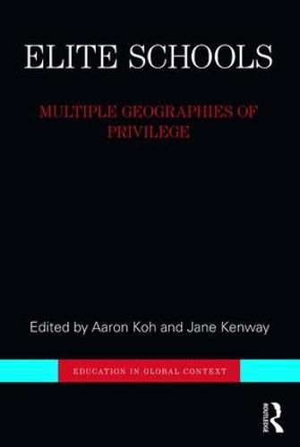 Elite Schools: Multiple Geographies of Privilege