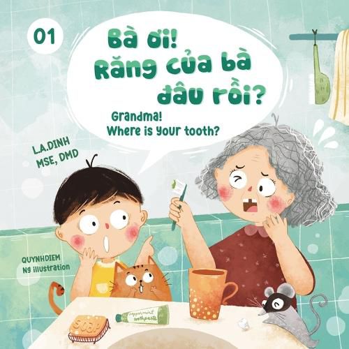 Cover image for Ba Oi! Rang Cua Ba Dau Roi? Grandma! Where Is Your Tooth?