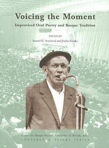 Cover image for Voicing the Moment: Improvised Oral Poetry and Basque Tradition