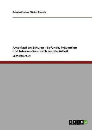 Cover image for Amoklauf an Schulen - Befunde, Pravention und Intervention durch soziale Arbeit