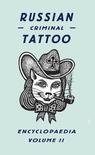 Cover image for Russian Criminal Tattoo Encyclopaedia Volume II
