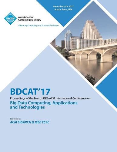 Cover image for Bdcat'17: Big Data Computing, Applications and Technologies