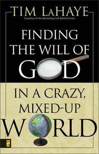 Cover image for Finding the Will of God in a Crazy, Mixed-Up World