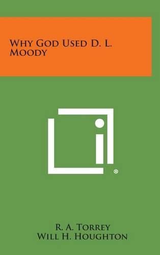 Why God Used D. L. Moody