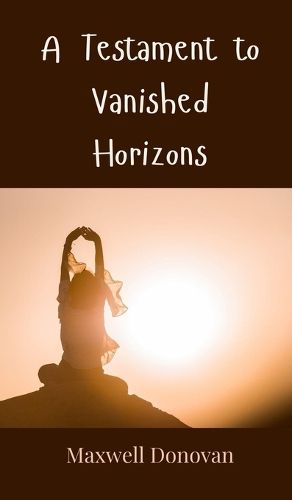 Cover image for A Testament to Vanished Horizons