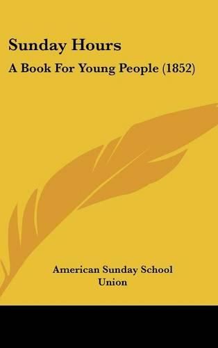 Sunday Hours: A Book for Young People (1852)