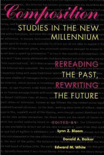 Cover image for Composition Studies in the Millennium: Rereading the Past, Rewriting the Future