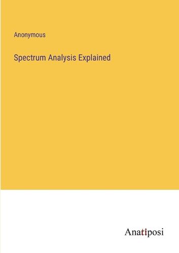 Cover image for Spectrum Analysis Explained