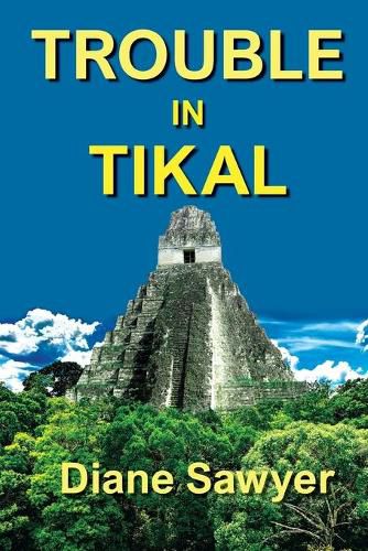 Cover image for Trouble in Tikal