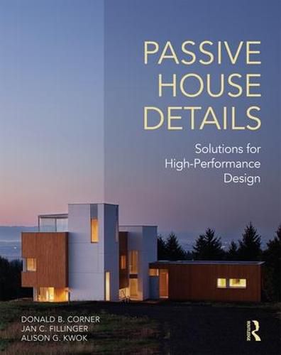 Passive House Details: Solutions for High-Performance Design