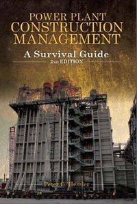 Cover image for Power Plant Construction Management: A Survival Guide