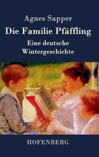 Cover image for Die Familie Pfaffling: Eine deutsche Wintergeschichte