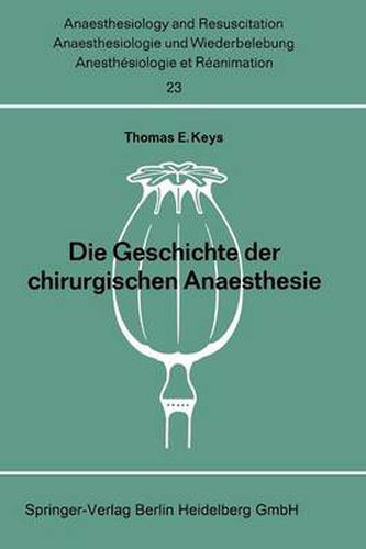 Die Geschichte Der Chirurgischen Anaesthesie