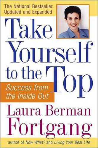 Take Yourself to the Top: Success from the Inside Out, Updated and Expanded