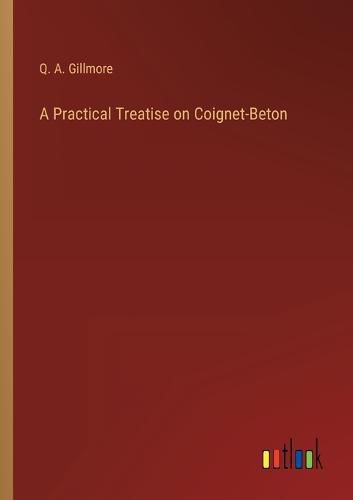 A Practical Treatise on Coignet-Beton