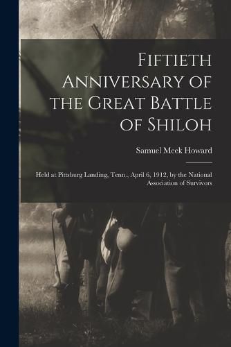 Cover image for Fiftieth Anniversary of the Great Battle of Shiloh