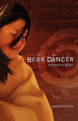 Cover image for Bear Dancer: The Story of a Ute Girl