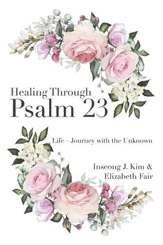 Healing Through Psalm 23