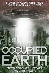 Cover image for Occupied Earth: Stories of Aliens, Resistance and Survival at all Costs