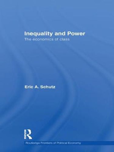 Inequality and Power: The economics of class