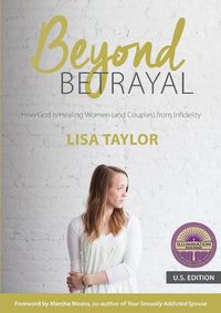 Cover image for Beyond Betrayal: How God is Healing Women (and Couples) from Infidelity