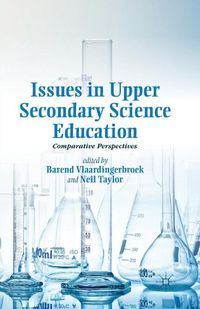 Cover image for Issues in Upper Secondary Science Education: Comparative Perspectives