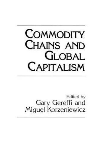 Cover image for Commodity Chains and Global Capitalism