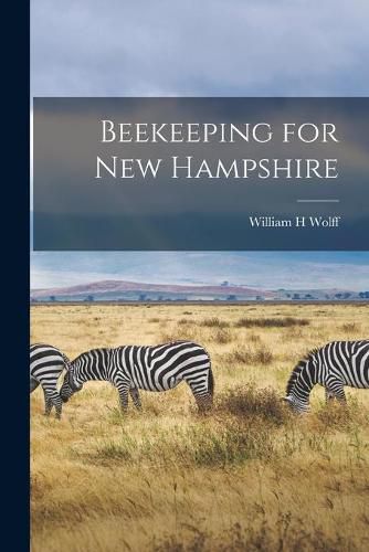 Cover image for Beekeeping for New Hampshire