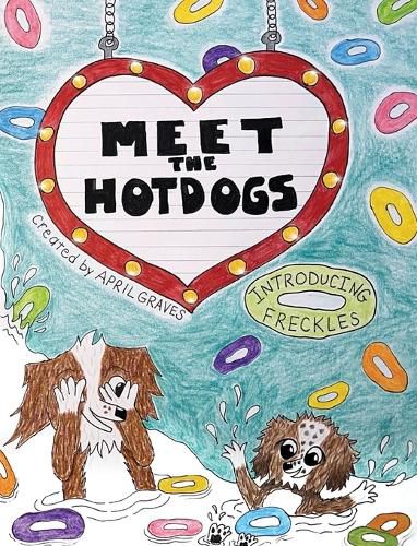 Cover image for Meet The Hotdogs-Introducing Freckles