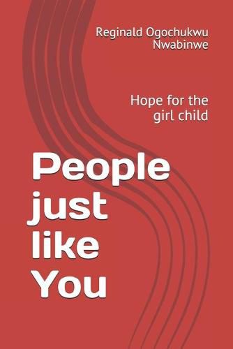 Cover image for People just like You: Hope for the girl child