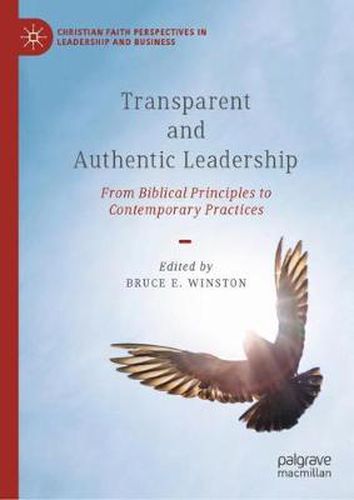 Cover image for Transparent and Authentic Leadership: From Biblical Principles to Contemporary Practices