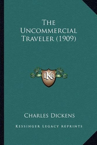 Cover image for The Uncommercial Traveler (1909)