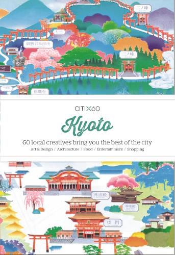 CITIx60: Kyoto: 60 local creatives bring you the best of the city