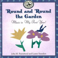 Cover image for 'Round and 'Round the Garden: Music in My First Year!