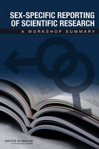 Sex-Specific Reporting of Scientific Research: A Workshop Summary