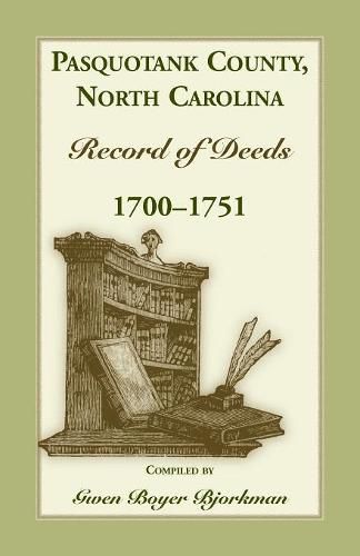 Cover image for Pasquotank County, North Carolina Record of Deed, 1700-1751