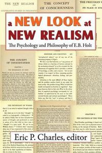 Cover image for A New Look at New Realism: The Psychology and Philosophy of E. B. Holt