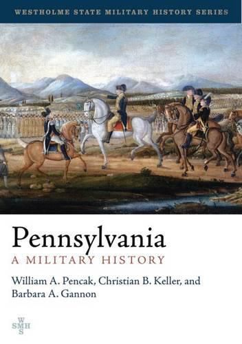 Pennsylvania: A Military History