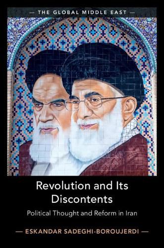 Cover image for Revolution and its Discontents: Political Thought and Reform in Iran