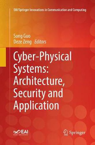 Cyber-Physical Systems: Architecture, Security and Application