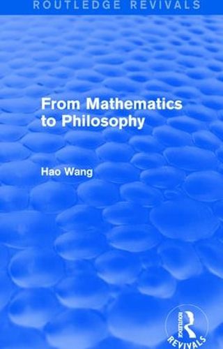 Cover image for From Mathematics to Philosophy (Routledge Revivals)