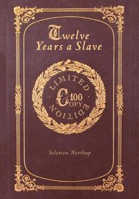 Cover image for Twelve Years a Slave (100 Copy Limited Edition)