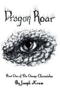 Cover image for Dragon Roar: Part One of the Omega Chronicles