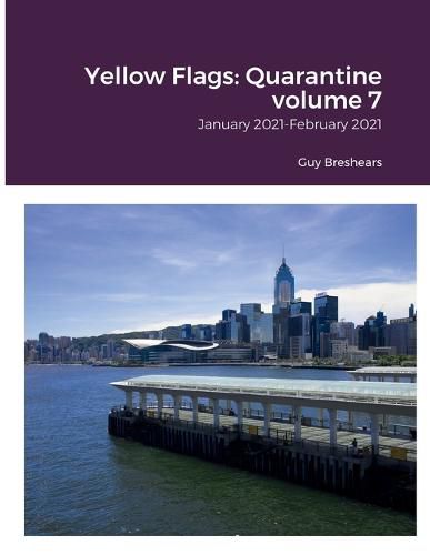 Cover image for Yellow Flags: Quarantine volume 7: January 2021-February 2021