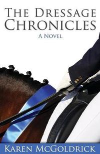 Cover image for The Dressage Chronicles