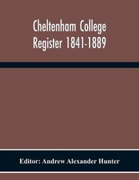 Cover image for Cheltenham College Register 1841-1889