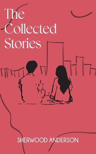 Cover image for The Collected Stories of Sherwood Anderson