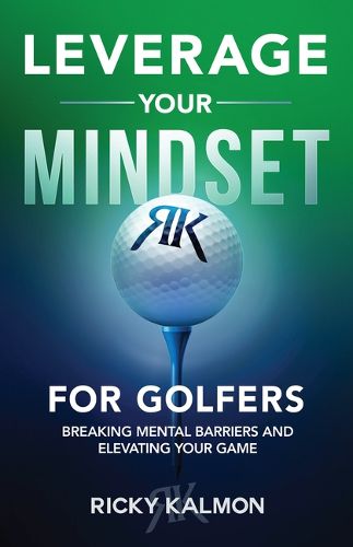 Cover image for Leverage Your Mindset for Golfers