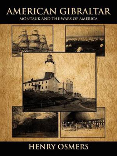 Cover image for American Gibraltar: Montauk and the Wars of America